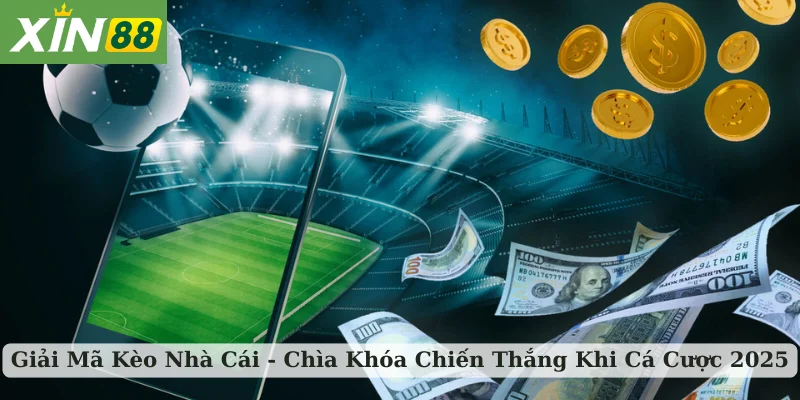 giải mã kèo nhà cái